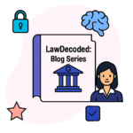 LawDecoded: India’s Legal Maze Made Simple; Series Kick‑Off